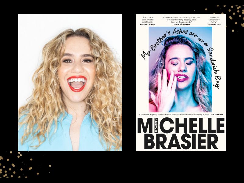 Two panels. On left is author Michelle Brasier, blonde and laughing with a light blue top. On right is the cover of her book, with My Brother's ashes are in a sandwich bag in black italics and her name in capitals. There is a photo of her with her eyes closed and her mouth half opened.