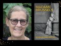 Two panels. On left is author Barbara Minchinton, a woman with hair scraped back, wearing glasses and smiling. On the right is the cover of her book, 'Madame Brussels', with the title in yellow font and a black and white photo of a woman in 19th century dress.