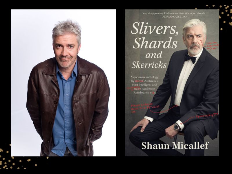 Two panels. On the left is author Shaun Micallef wearing a brown leather jacket over a blue shirt. On the right is the cover of his book, 'Slivers, shards and skerricks'. He's wearing a tuxedo.