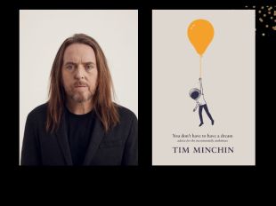 Two panels. On the left is Tim Minchin, who is wearing a dark suit. He has long brown hair and a short beard. On the right is the cover of his book, 'You Don't Have to Have a Dream' which shows an illustration of a person holding up a yellow balloon.