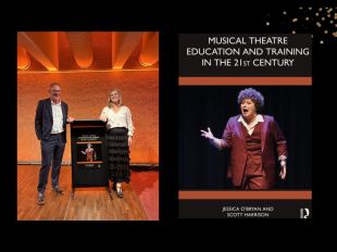 Two panels. On the left is of Scott F. Harrison and Jessical O'Bryan at the launch of their book, a cover photo of which is placed on the podium that they are standing between. They are both dressed in formal black and white clothes. On the right is the cover of their book, 'Musical Theatre Education and Training in the 21st Century', which features a photo of an emoting woman wearing a maroon suit.